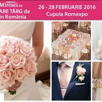 Targul de Nunti Ghidul Miresei, 26-28 Februarie 2016, Cupola Romexpo, Bucuresti