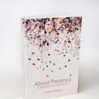 Recomandarea zilei: cartea About Presence - A journey into Ourselves